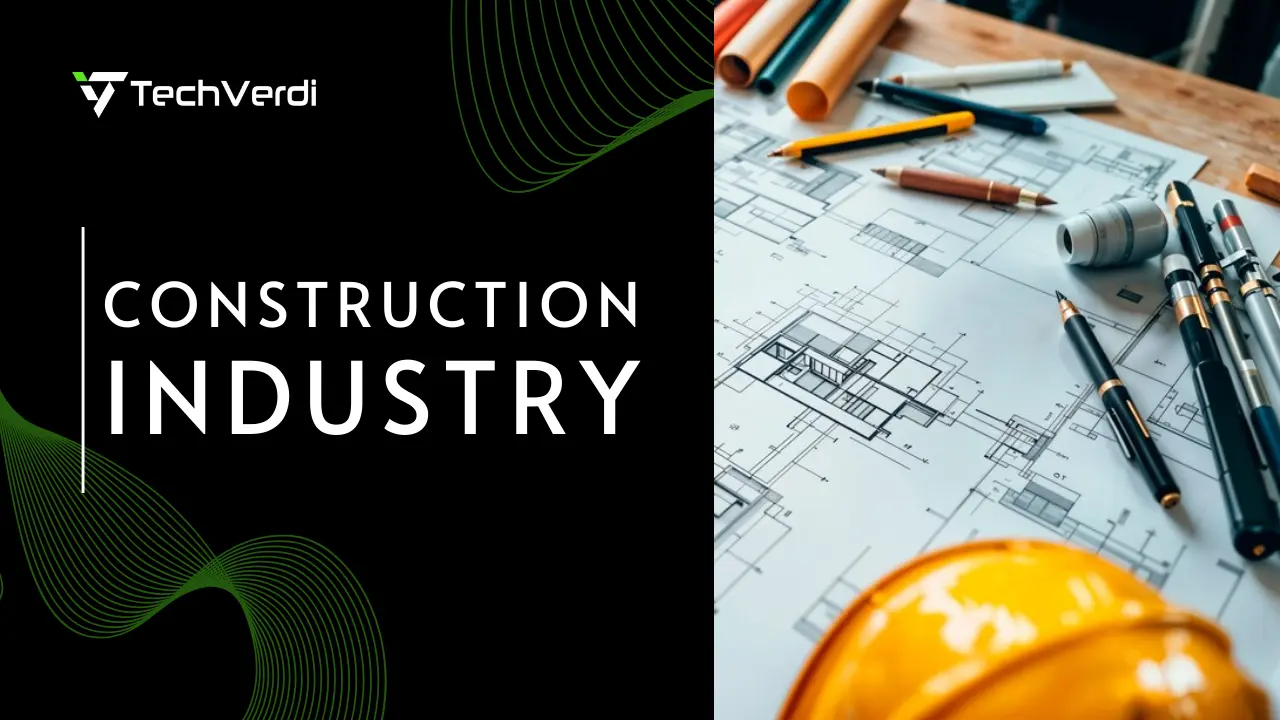 Construction Industry Solutions | TechVerdi