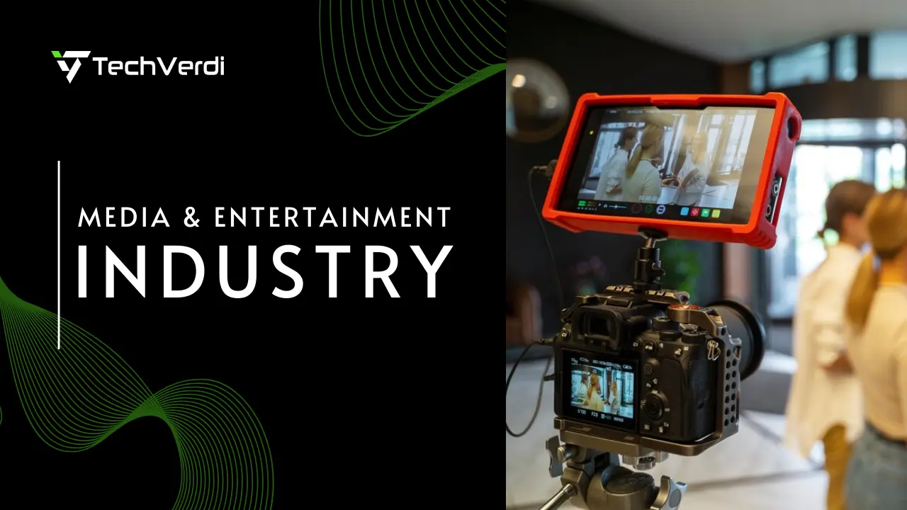 Media and Entertainment Industry Solutions | TechVerdi
