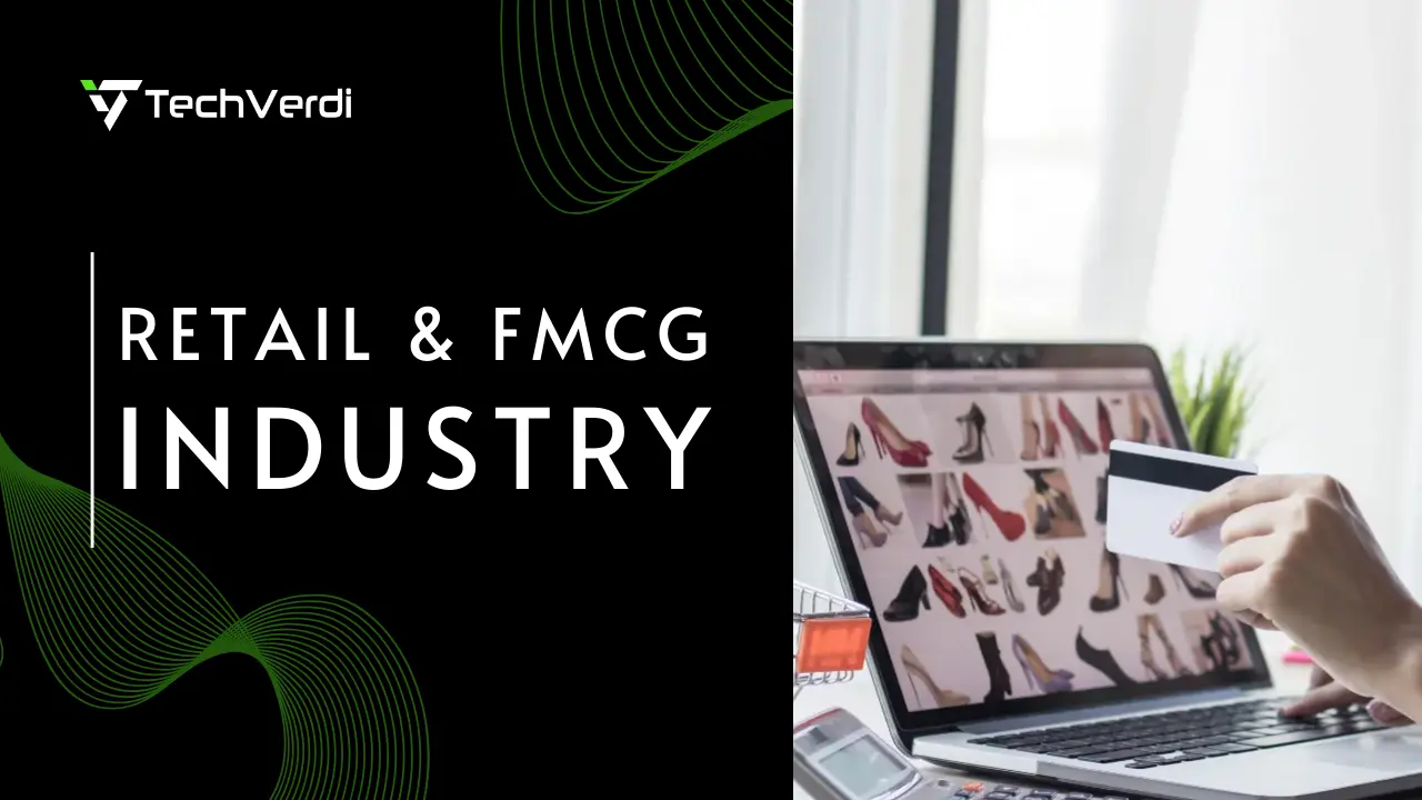 Retail and FMCG Industry Solutions | TechVerdi