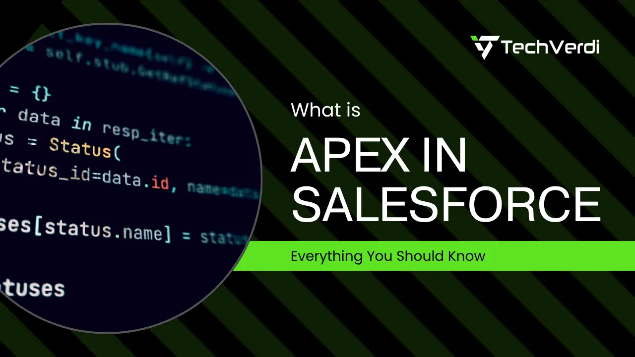 What Is Apex in Salesforce? Everything You Should Know 1 What Is Apex in Salesforce? Everything You Should Know