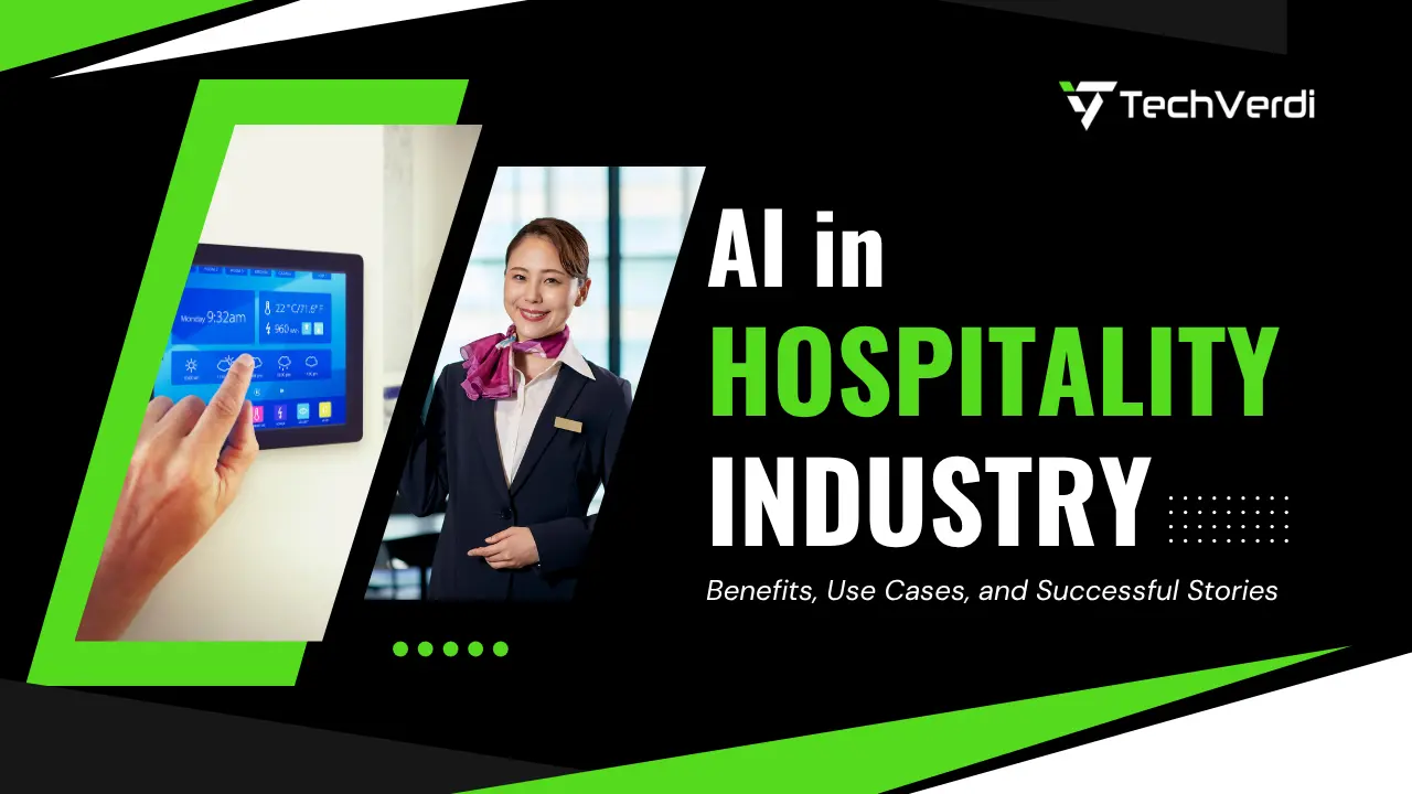 AI in Hospitality Industry: Benefits, Use Cases, and Successful Stories 1 AI in Hospitality Industry: Benefits, Use Cases, and Successful Stories